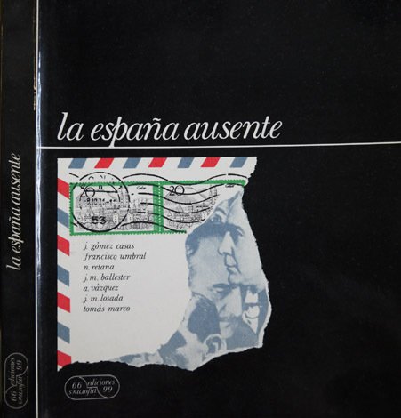 La España Ausente. (Textos de Juan Gómez Casas, Francisco Umbral, …