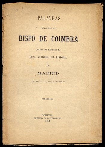 Palavras proferidas pelo Bispo de Coimbra quando foi recebido na …