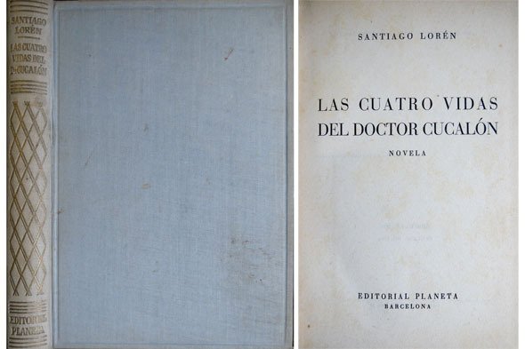 Las cuatro vidas del Doctor Cucalón. Novela.