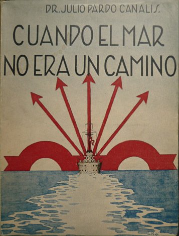 Cuando el mar no era un camino. Apuntes para la …