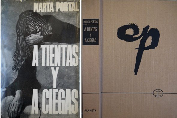 A tientas y a ciegas. Novela. Premio Editorial Planeta 1966.
