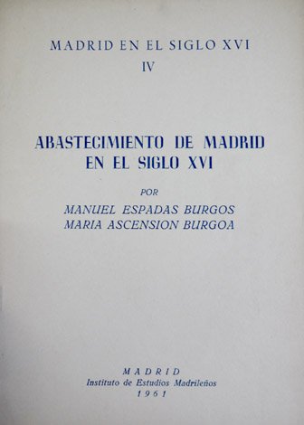 Abastecimiento de Madrid en el Siglo XVI.
