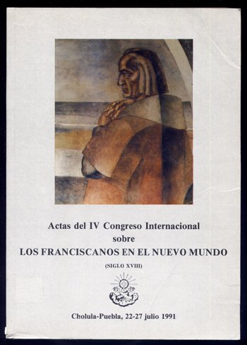 Actas del IV Congreso Internacional sobre "Los Franciscanos en el …