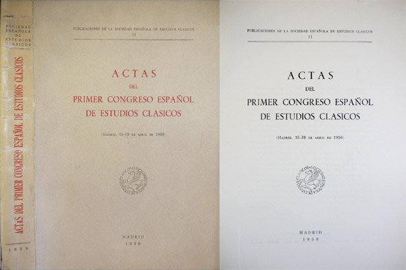 Actas del Primer Congreso Español de Estudios Clásicos. Madrid, 15-19 …