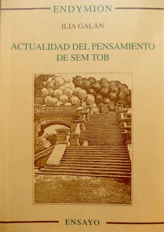 Actualidad del pensamiento de Sem Tob. Filosofía hispano - hebrea …