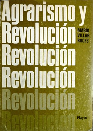 Agrarismo y Revolución. Pólogo de Carlos Alberto Montaner.