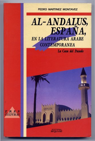 Al-Andalus, España, en la literatura árabe contemporánea. La Casa del …