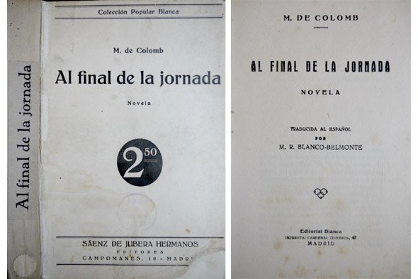 Al final de la jornada. Novela. Traducida al español por …