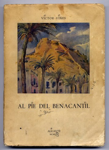 Al pie del Benacantil. Costumbres, tradiciones y retazos de historia …