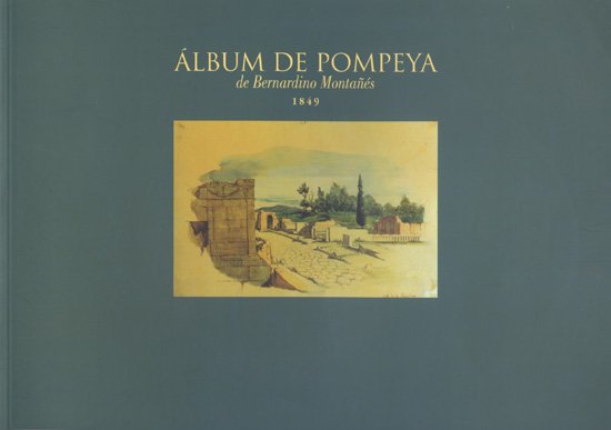Album de Pompeya de Bernardino Montañés, 1849. Catálogo de la …