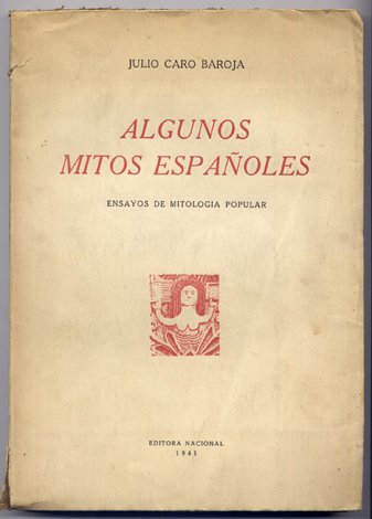 Algunos mitos españoles. Ensayos de mitología popular. Introducción de Julio …