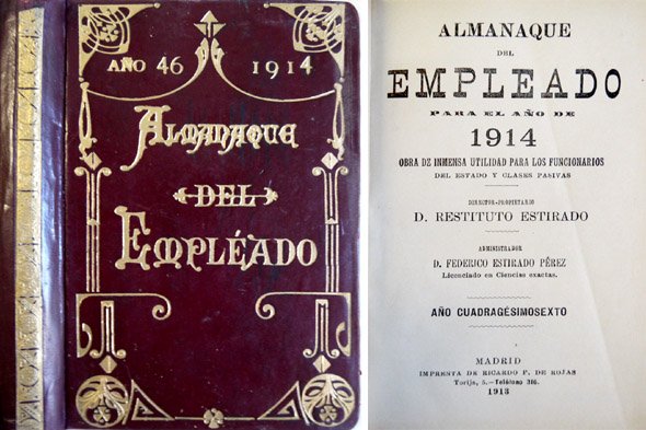 Almanaque del Empleado. Obra de inmensa utilidad para los Funcionarios …