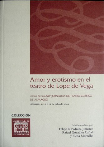 Amor y Erotismo en el Teatro de Lope de Vega. …