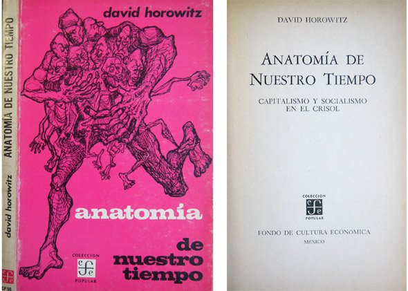 Anatomía de nuestro tiempo. Capitalismo y socialismo en el crisol. …