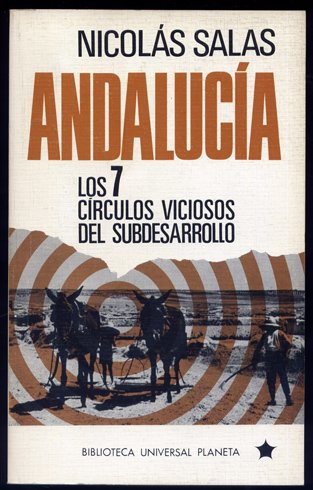 Andalucía. Los siete círculos viciosos del subdesarrollo.