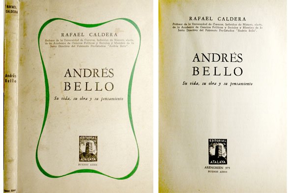 Andrés Bello. Su vida, su obra y su pensamiento.