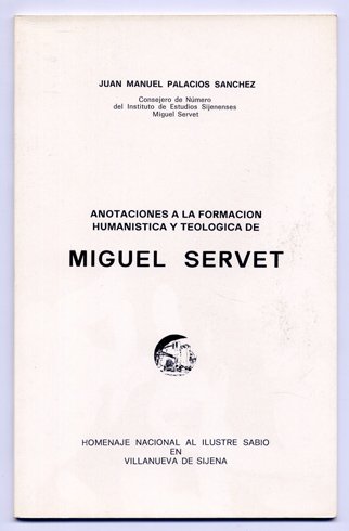 Anotaciones a la formación humanística y teológica de Miguel Servet.