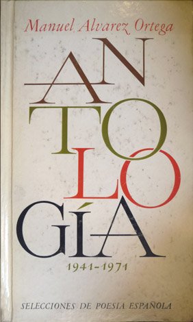 Antología (1941-1971). Prólogo de Marcos Ricardo Barnatán.