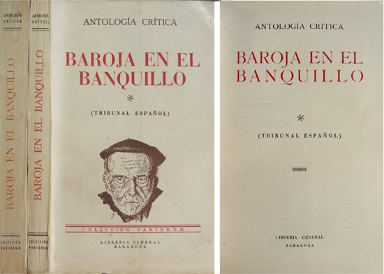 Antología crítica. Baroja en el banquillo. Tribunal español y Tribunal …