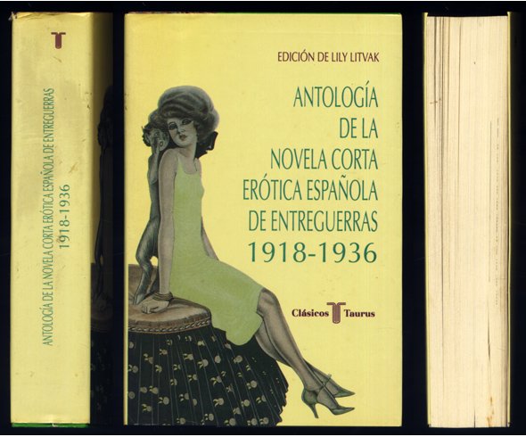 Antología de la novela corta erótica española de entreguerras, 1918-1936.