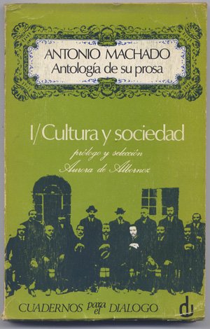 Antología de su prosa. I: Cultura y sociedad. Prólogo y …