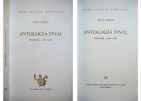Antología final. Poemas 1949 - 1996.