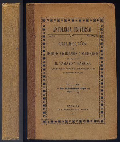 Antología Universal. Colección de modelos castellanos y extranjeros, ordenados por …