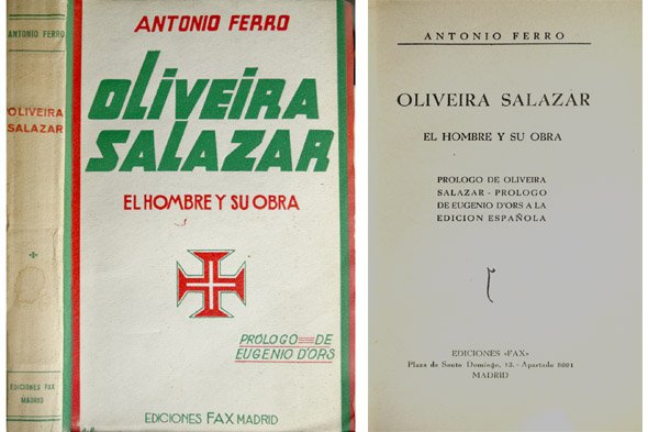 (Antonio de) Oliveira Salazar. El hombre y su obra. Con …