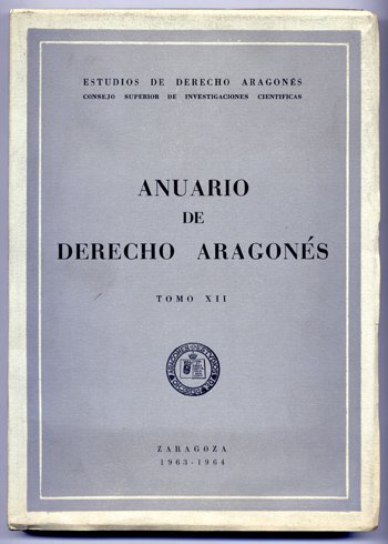 Anuario de Derecho Aragonés. Tomo XII: 1963 - 1964. (Textos …