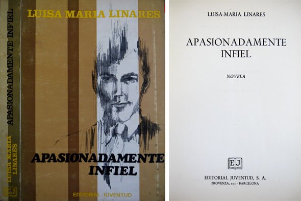 Apasionadamente infiel. Novela.