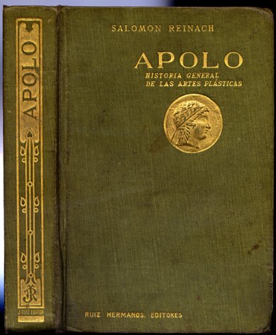 Apolo. Historia General de las Artes Plásticas. Traducción castellana y …