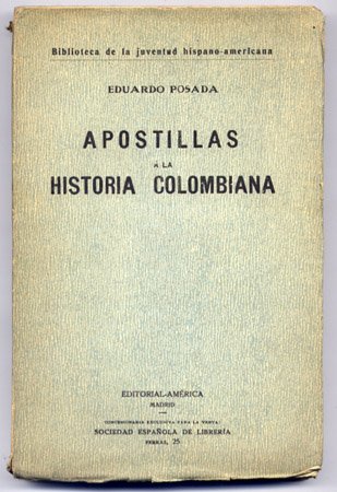 Apostillas a la Historia Colombiana.