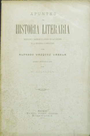 Apuntes de Historia Literaria. Recopilados y ordenados de acuerdo con …
