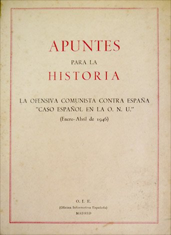 Apuntes para la Historia. La ofensiva comunista contra España: " …