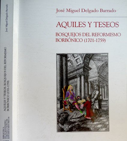 Aquiles y Teseos. Bosquejos del Reformismo Borbónico (1701-1759). | Immagine principale