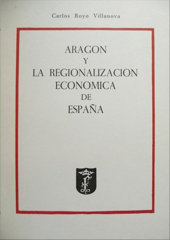 Aragón y la regionalización económica de España.