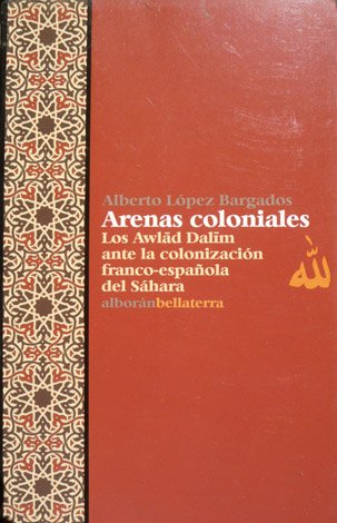 Arenas coloniales. Los Awlad Dalim ante la colonización franco - … | Immagine principale