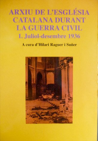 Arxiu de l'Esglesia Catalana durant la Guerra Civil, Juliol - …