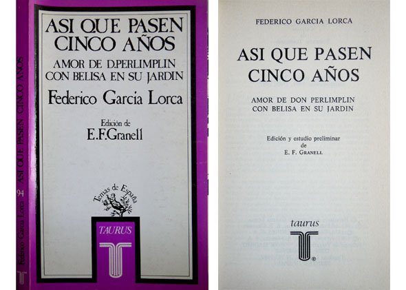 Así que pasen cinco años. Amor de Don Perlimplin con …