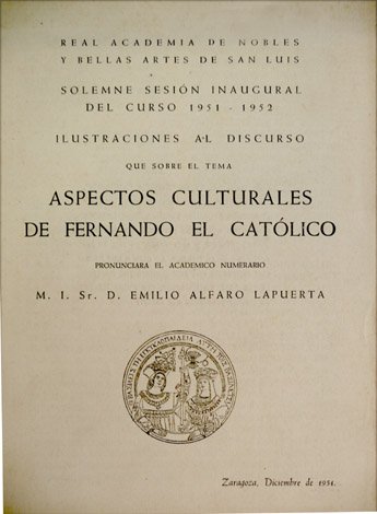 Aspectos culturales de Fernando el Católico. Discurso en la Sesión …