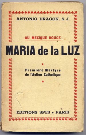 Au Mexique Rouge. Maria de la Luz Camacho, première martyre …