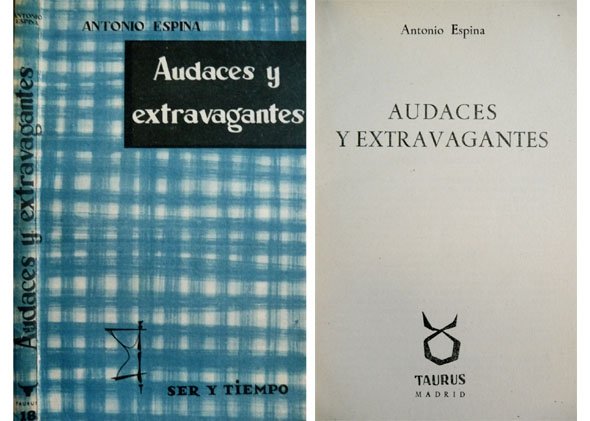 Audaces y Extravagantes. [El Caballero d'Eon, el Barón de Riperdá, …