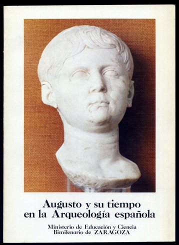 Augusto y su tiempo en la Arqueología Española. Guía de …
