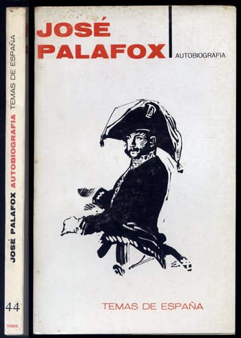 Autobiografía de Don José de Palafox. Preparación e Introducción de …