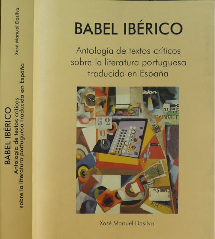 Babel Ibérico. Antología de textos críticos sobre la literatura portuguesa …