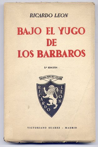 Bajo el yugo de los bárbaros. Jornadas de la revolución …