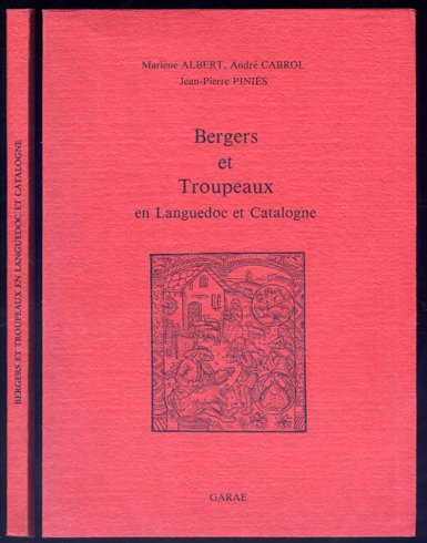 Bergers et Troupeaux en Languedoc et Catalogne.