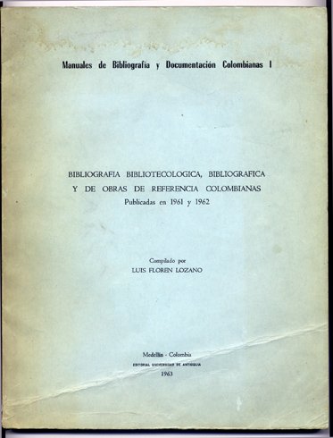 Bibliografía bibliotecológica, bibliográfica y de obras de referencia colombianas publicadas …