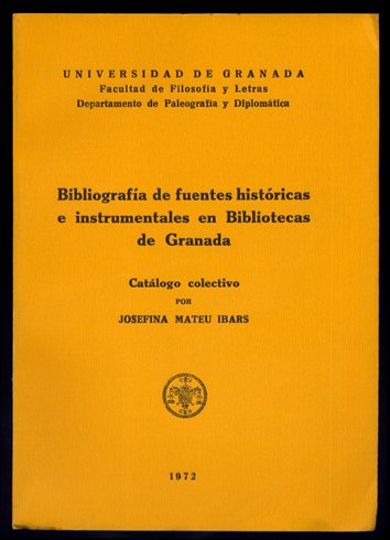 Bibliografía de fuentes históricas e instrumentales en Bibliotecas de Granada.