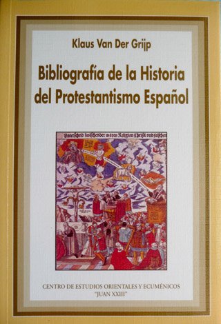 Bibliografía de la Historia del Protestantismo Español.
